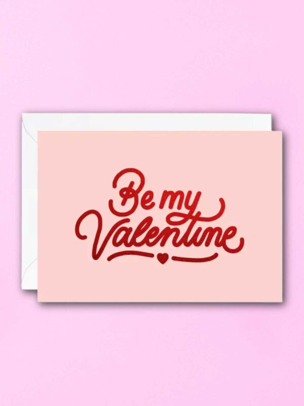 Greeting Card - Be My Valentine